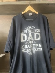 I Have Two Titles Dad And Grandpa Funny Father’s Day T-Shirt SIZE 6XL SHORT SLV