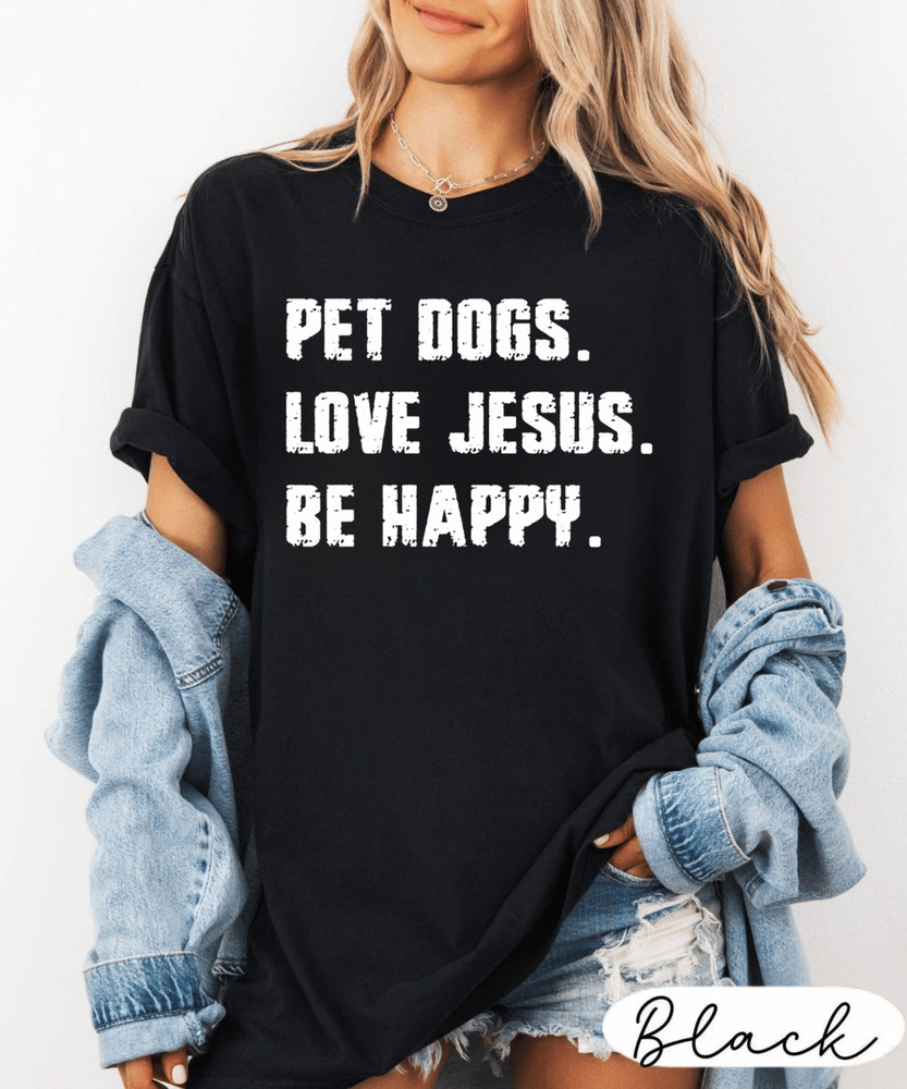 Dogs and Jesus tshirt, Dog Lover Tee, Funny Dog Mom Gift for Her, Pet Dogs Love
