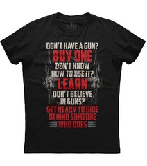 Don’t Have A Gun Buy One New Mens Shirt 2nd Amendment Guns Right AR15 Riffle Tee
