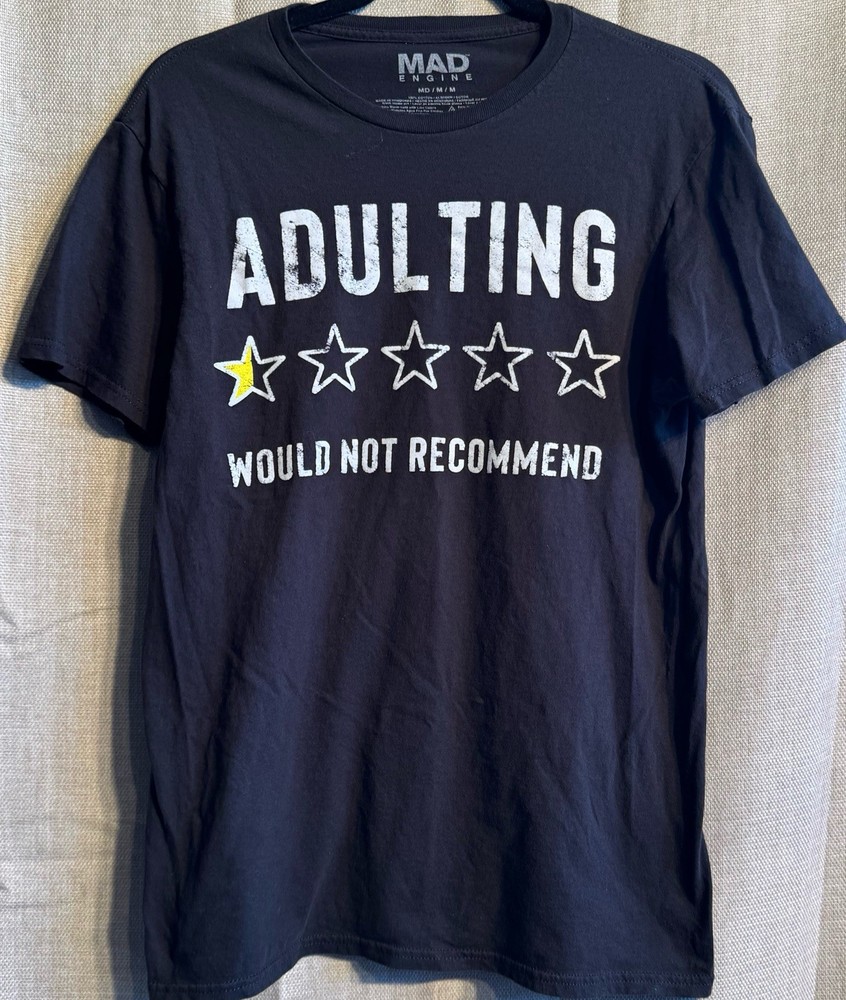 Men’s Short Sleeve T-Shirt Sz Med “Adulting, Would Not Be Recommended”