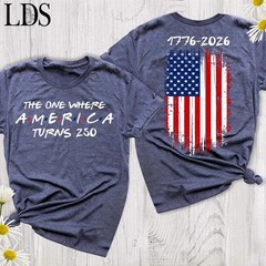 The One Where America Turns 250 Shirt USA 1776-2026 Patriotic Graphic Tee