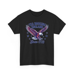 Tea Bagging England Since 1773 Patriotic Eagle 4Th Unisex T-Shirt