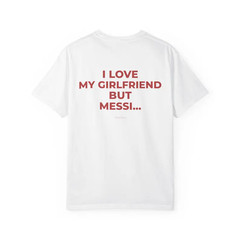 I Love My Boyfriend He Loves Messi More Shirt Funny Soccer Fan Tee