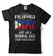 Filipino Dad Fathers day Gift T-shirt Mens Funny Shirt Father’s day Shirt
