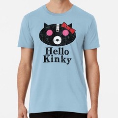 Hello Kinky S to 5XL Made in the USA T-Shirt