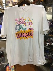 OFF TO BINGO I GO T-SHIRT. PRAY I YELL BINGO T-SHIRT. XXL Cotton T-Shirt. B147