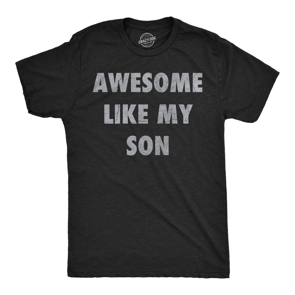 Mens Funny T Shirts Awesome Like My Son Sarcastic Parent Graphic Novelty Tee for
