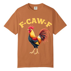 F CAW F Rooster T Shirt Design, Comfort Colors T Shirt, Unisex Streetwear Tee