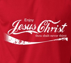 ENJOY JESUS CHRIST T-Shirt Son of God Christian Catholic Church Coke S-6XL Tee