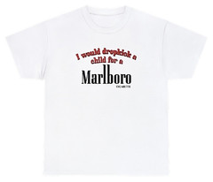 I Would Dropkick A Child For A Cigarette T Shirt Dank Meme Weirdcore Gen Z Tee