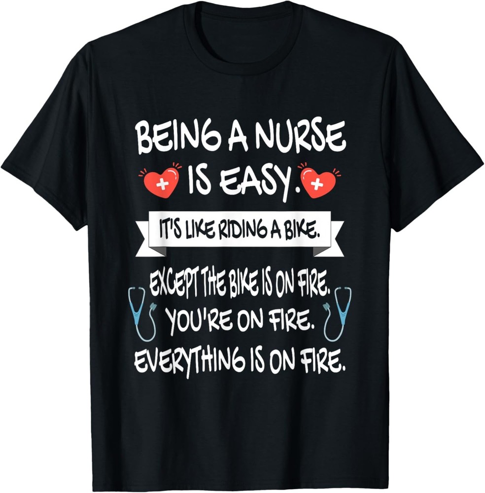 Being A Nurse Is Easy RN Nurselife Funny Sarcastic Nurse T-Shirt