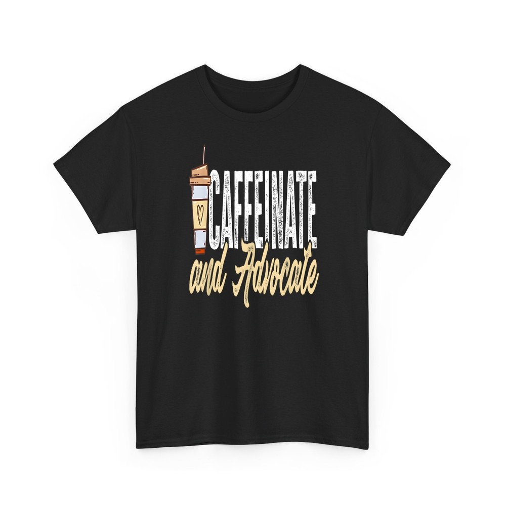 Teacher Teaching Coffee Caffeinate And Advocate T-Shirt