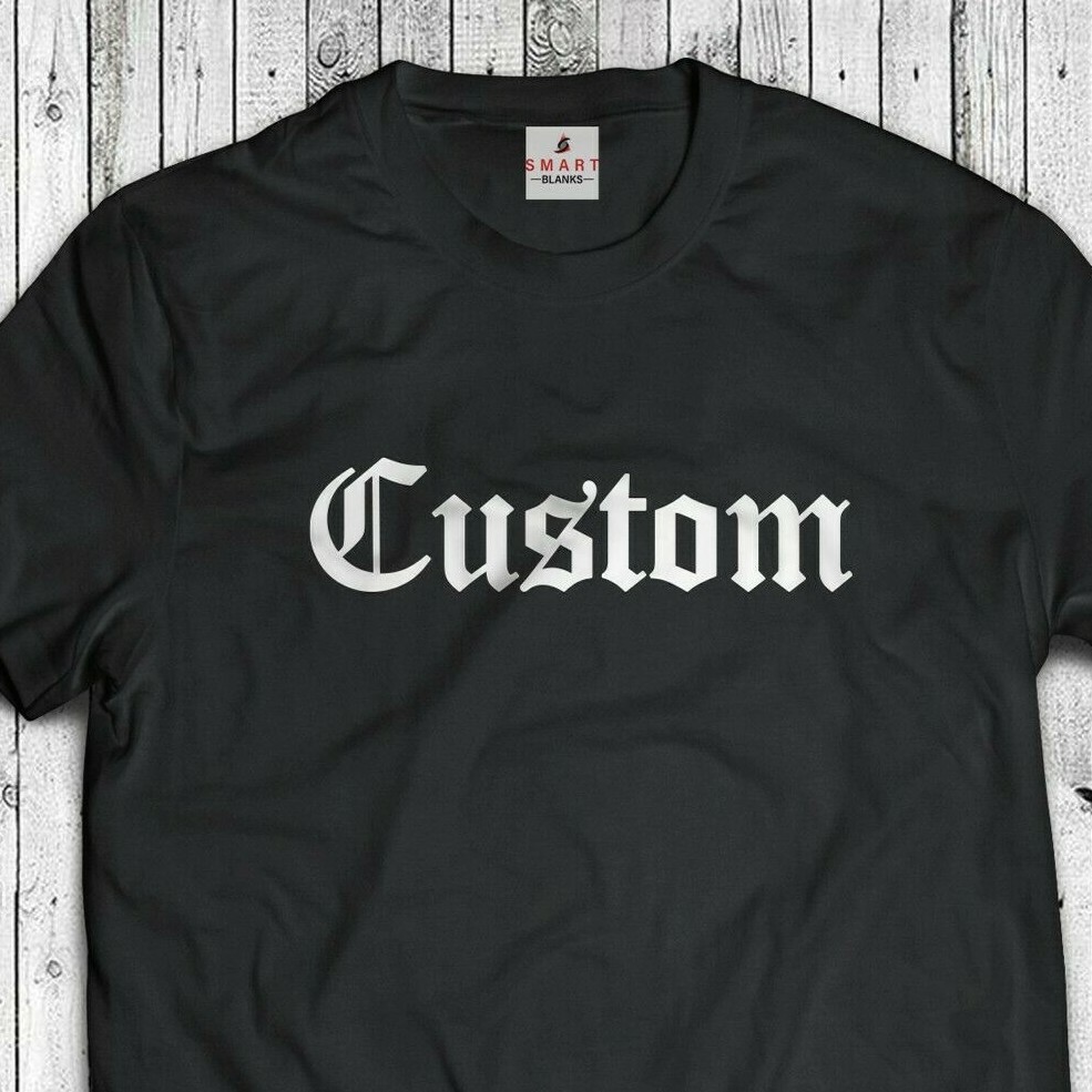 CUSTOM TEXT OLD ENGLISH T-shirt Gray, White or Black(S-5XL)