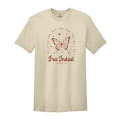 Free Indeed John 8:36 Shirt, Christian Shirt, Butterfly Shirt, Bible Verse Shirt