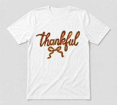 Thankful With Bow Thanksgiving Lover Graphic Gift White T-shirt