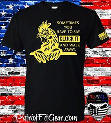 t-shirt, Chickens, Sometimes You Have To Say CLUCK IT, Poultry Farm, Hen, Hoodie