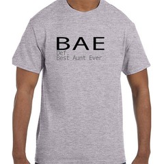 Funny BAE Best Aunt Ever Definition of BAE T-Shirt tshirt Short or Long Sleeve