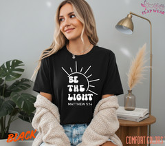 Unisex Be The Light T-Shirt, Men T shirt,Women T shirt Gift Religion Top Matthew