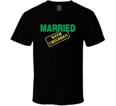 Married With Children Al Bundy Tv Show Title T Shirt