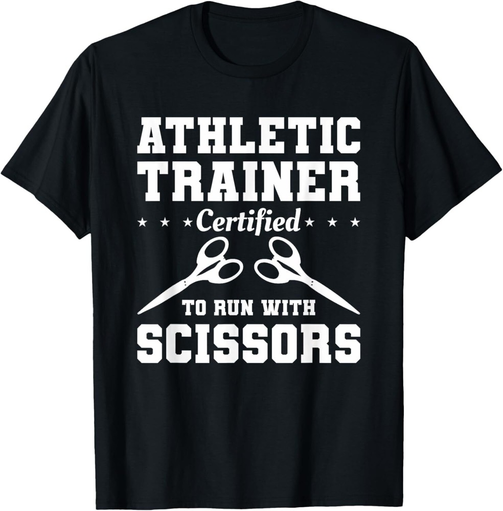 Athletic Trainer Certified To Run With Scissors T-Shirt Hoodie
