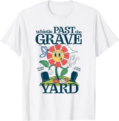 Whistle Past the Graveyard Funny Sarcastic Retro Sunflower T-Shirt