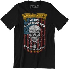 My Time In Uniform Is Over But My Watch Never Ends Sloagn Quote Tee Men’s Tshirt