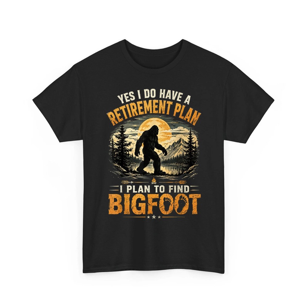 Yes I Have A Retirement Plan I’m Going to Find Bigfoot Retro Unisex T-Shirt