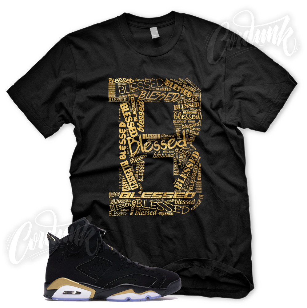 B BLESSED T Shirt for J1 DMP 6 Defining Moments Pack Metallic Gold Toe