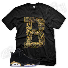 B BLESSED T Shirt for J1 DMP 6 Defining Moments Pack Metallic Gold Toe