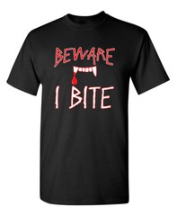 Beware I Bite Sarcastic Humor Graphic Novelty Funny T Shirt