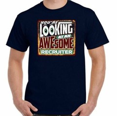 Recruiter T-Shirt Recruiting You’re Looking at an Awesome Mens Funny HR Gift Top