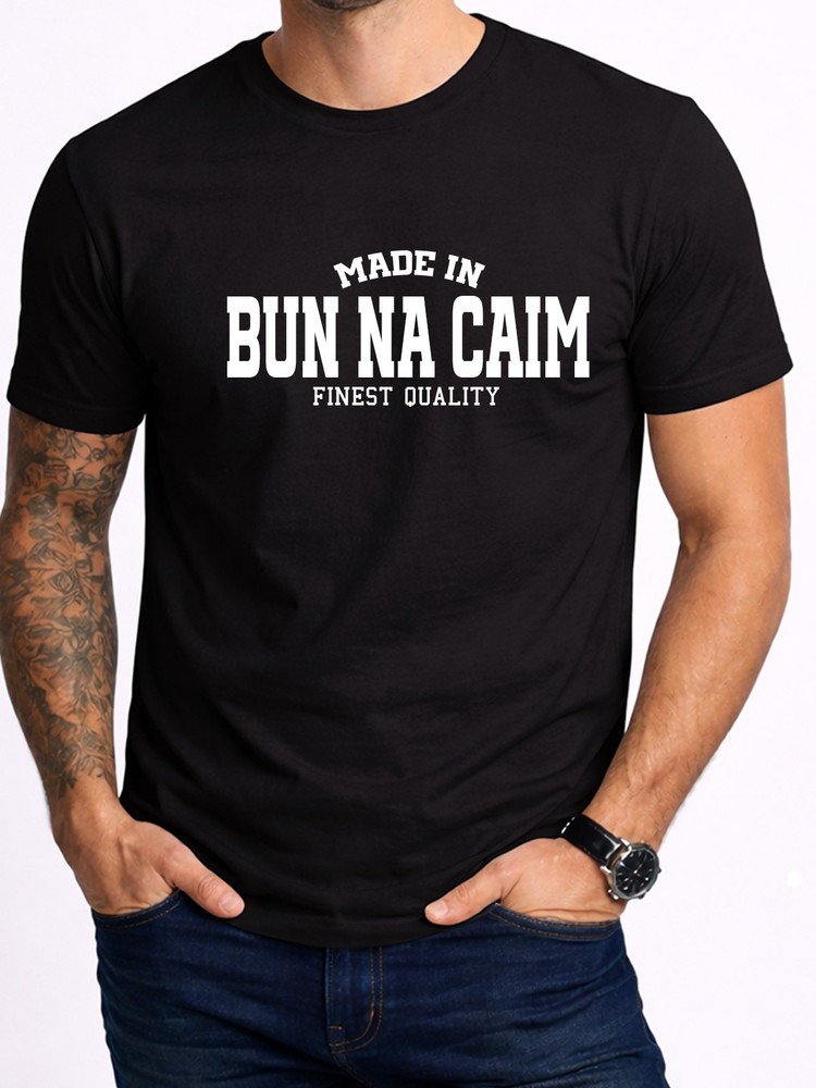 Product Of Bun Na Caim Mens Black T-Shirt Birthday Gift Local