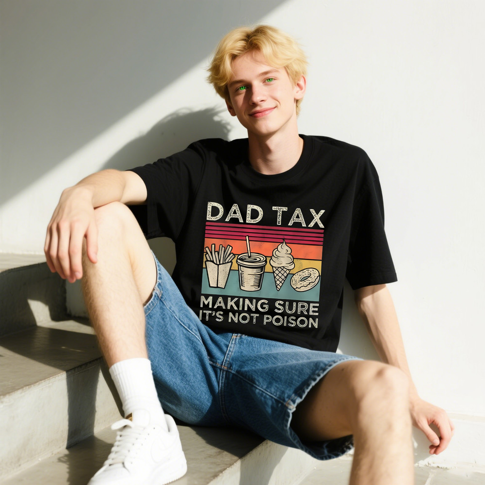 Dad Tax Shirt, Funny Daddy T-Shirt, Father’s Day Shirt, Husband Funny Dad Jokes