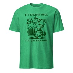 St. Patrick’s Shenan Once I’ll Shenanigan Cute Kitten Drinking Unisex T-Shirt