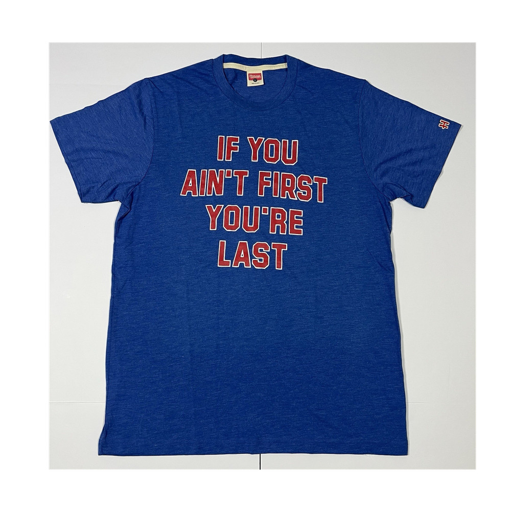Homage Graphic T Shirt Blue If You Ain’t First You’re Last Mens Large Tee