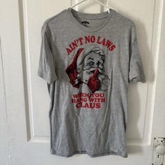 Ain’t No Laws When You Hang With Claus Santa Christmas Graphic Tee M