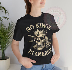 No Kings In America T-Shirt ✩ USA Protest Shirt Anti-Authoritarian ✩ Anti-Trump!
