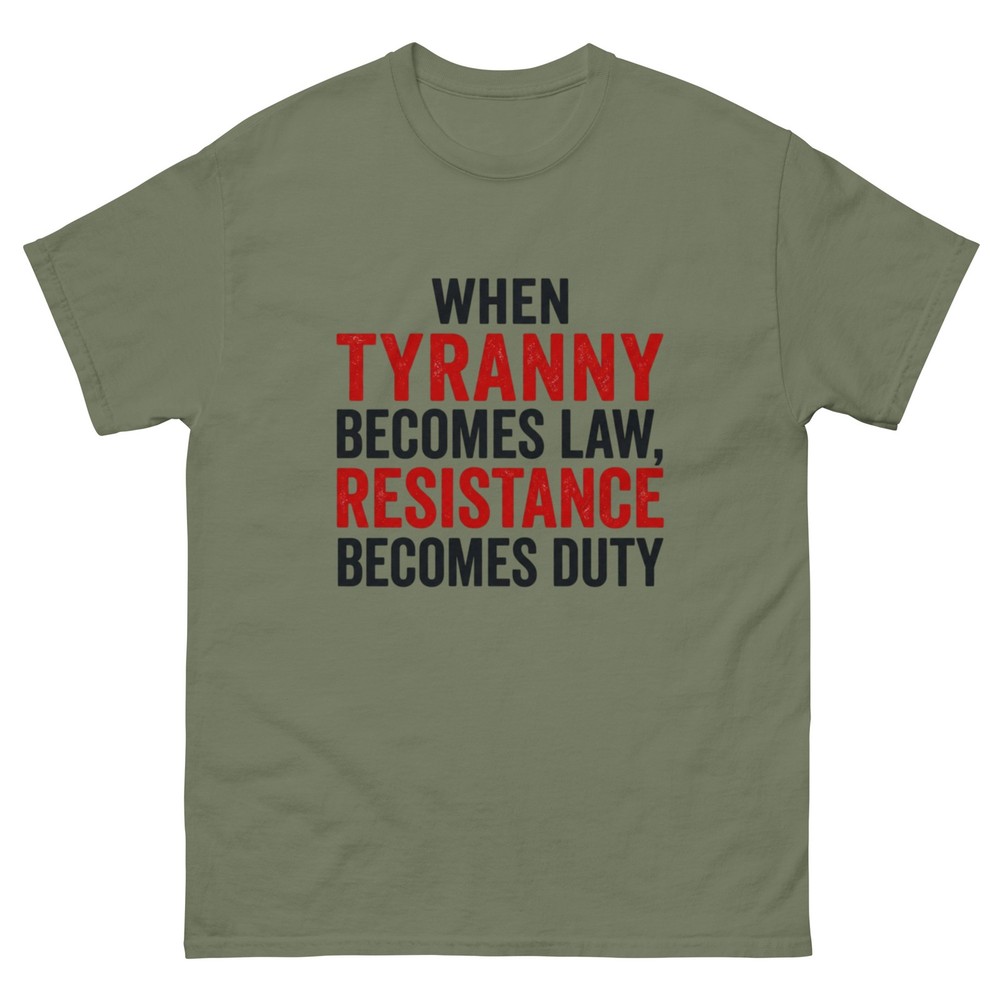 When Tyranny Becomes Law, Resistance Becomes Duty