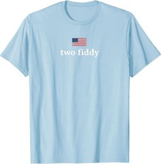 Two Fiddy 2 Fiddy 250th Anniversary 4th of July Patriotic T-Shirt