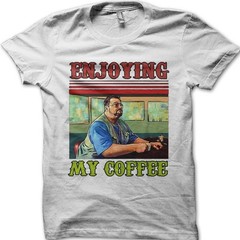 The Big Lebowski Fan Tee – The Dude your Opinion man – Walter Sobchak Coffee