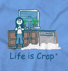Life is Crap Funny House Wife Problems Gift Womens Graphic Crewneck T Shirt Tee