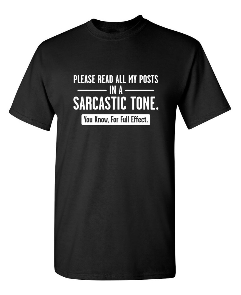 Please Read All My Posts Sarcastic Humor Super Soft Ring Spun Funny T Shirt