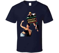 Strictly Business 90s Comedy Movie Fan T Shirt