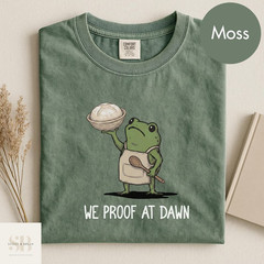 Funny Sourdough Baking T-Shirt We Proof At Dawn Frog Graphic Tee Baker Gift