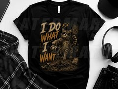 I Do What I Want Cat Shirt | Funny Cat Lover Tee | Sarcastic Pet Humor T-Shirt