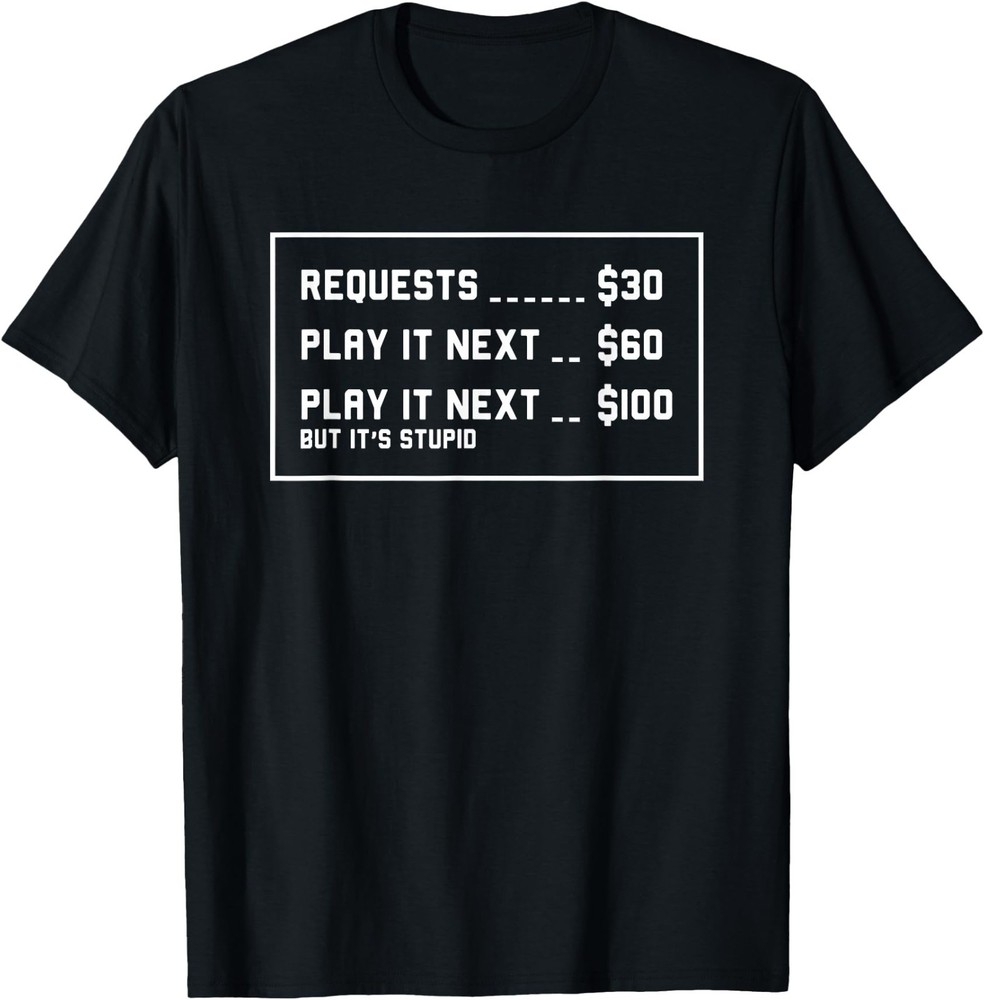 No Requests I’m Dj Not Your Jukebox DJ T-Shirt