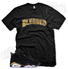 BW BLESSED T Shirt for J1 DMP 6 Defining Moments Pack Metallic Gold Toe