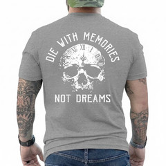 Die with Memories Not Dreams Vintage Skull Gothic (On Back) T-Shirt