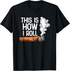 This is How I Roll Cigar_ Funny Rolling Tobacco Gift Unisex T-Shirt