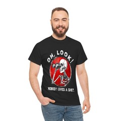 Skeleton Oh Look Nobody Gives Tee